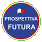 PROSPETTIVA FUTURA Symbol:PROSPETTIVA FUTURA